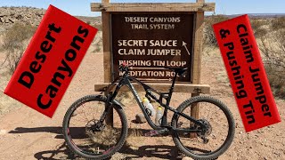 Claim Jumper & Pushing Tin at Desert Canyons!