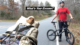 'What's Your Excuse?' - Quadriplegic BMX Rider...