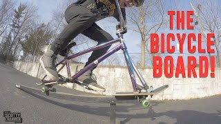 THE BICYCLE SKATEBOARD!