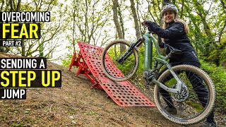 OVERCOMING FEAR pt.2// RIDING A STEP UP JUMP!!