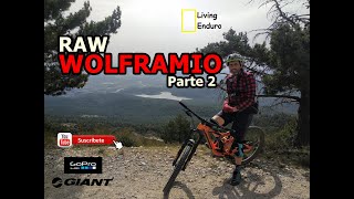 RAW | WOLFRAMIO  parte 2 | Trialera MTB más...