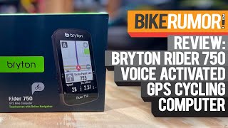 Review: Bryton Rider 750 voice-activated GPS...