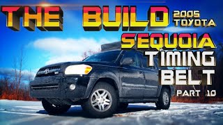 TIMING BELT PART 10 | The Build: 2005 Sequoia...