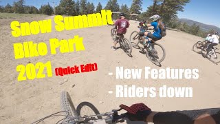Snow Summit Bike Park 2021 |  New Features and...