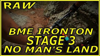 RAW: BME Ironton | Stage 3 | No Man's Land