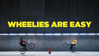Wheelies Are Easy