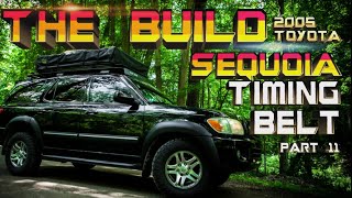 TIMING BELT PART 11 | The Build: 2005 Sequoia...