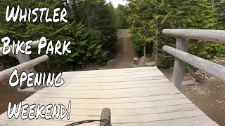 Whistler Bike Park Oping Weekend 2021 | MTB