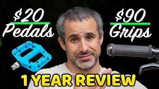 I rode $90 grips and two different pedals for...