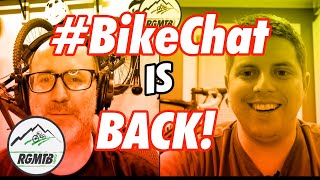 001 RGMTB BikeChat is Back | The return of...