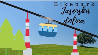 Bikepark Jasenská Dolina