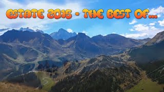 Estate 2015 - The best of: Dolomiti, Les Deux...