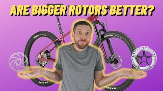 MTB Rotor Size Comparison! Do Bigger Rotors...
