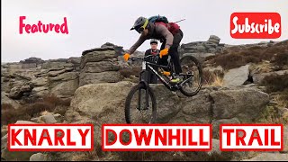 KNARLIEST MTB DESCENT IN THE PEAK DISTRICT //...