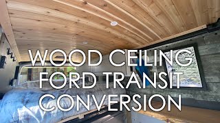 Wood Ceiling - Ford Transit Conversion
