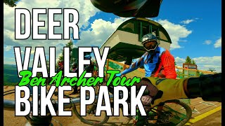 Deer Valley Bike Park pt3 : The Ben Archer Tour