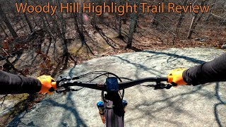 Woody Hill Highlight Trail Review