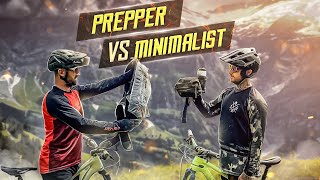 PREPPER vs MINIMALIST - MTB Enduro Tour...