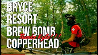 Bryce Resort pt5 : Brew Bomb & Copperhead