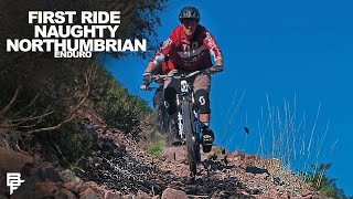 FIRST RIDE AT THE NAUGHTY NORTHUMBRIAN MTB...