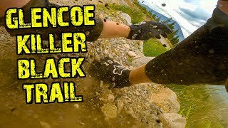 Glencoe MTB Black Trail - Absolutely Savage -...