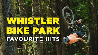 Favourite Hits in the Whistler Bike Park