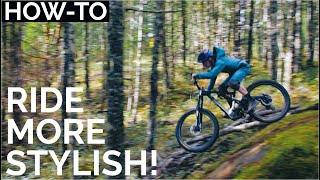 HOW TO RIDE MORE STYLISH ON THE TRAILS!
