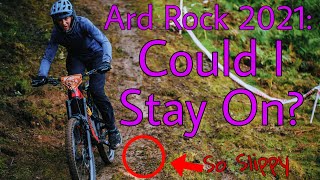 ARD ROCK 21 *COULD I STAY ON?*