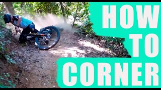 How To Corner A Mountain Bike - Better...