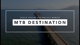 AUSTRALIAN MOUNTAIN BIKE DESTINATION...