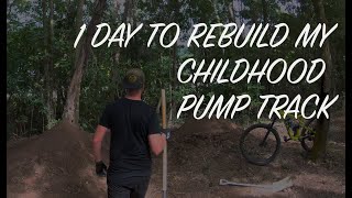 1 DAY TO REBUILD MY CHILDHOOD PUMPTRACK...