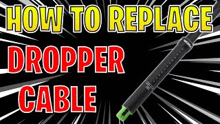 How to change the dropper cable ️ | Mountain...