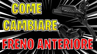 Come cambiare il freno anterioredella vostra...