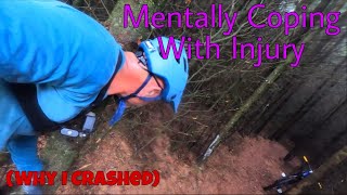 MTB INJURY - MENTAL ANGUISH  - RIDING AGAIN