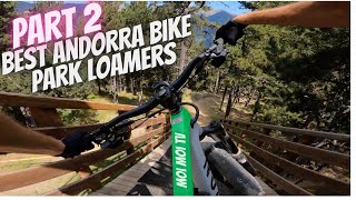 This is it! Best Andorra Bike Park Loamers -...