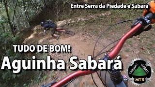 Aguinhas Sabará: TUDO DE BOM! Trilha Dentro...