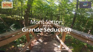Mont Sutton - Grande Séduction - August 2021 (4K)