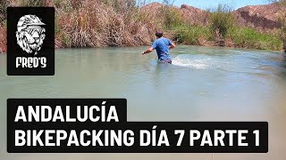 Andalucía BikePacking día 7 Parte 1 - Desde...