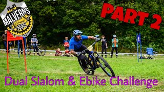 Malverns 21 Part 2 *DUAL SLALOM & EBIKE...