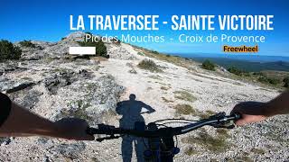 LA TRAVERSEE Sainte victoire/freewheel