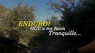 ENDURO? OUI! a ma façon  tranquille... le...