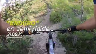 Enduro en semi rigide... 31.08.19