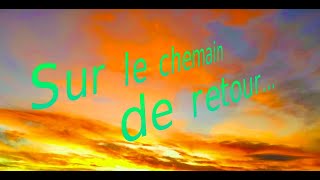 Sur le chemin de retour ...