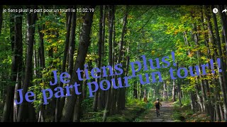 je tiens plus! je part pour un tour!! le 10.02.19