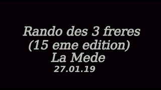 Rando des 3 frères a La Mede (15 eme edition...