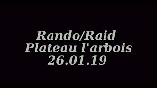 Rando/Raid de l’Arbois (2 eme edition ) 26.01.19