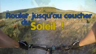ROULER JUSQ'AU COUCHER DU SOLEIL  25 09 18