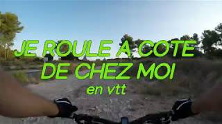 JE ROULE A COTE DE CHEZ MOI en VTT le 01 09 18
