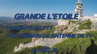 GRANDE L'ETOILE DESCENTE EN VTT par chemain de...