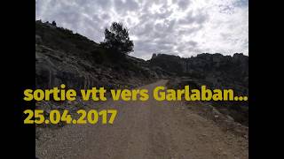 Le Garlaban  sortie VTT  25 04 2017
